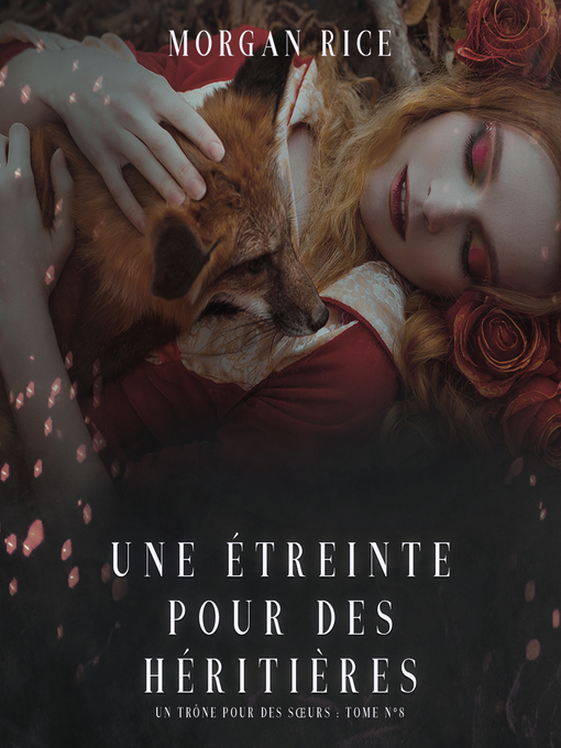 Title details for Une Étreinte Pour Des Héritières by Morgan Rice - Available